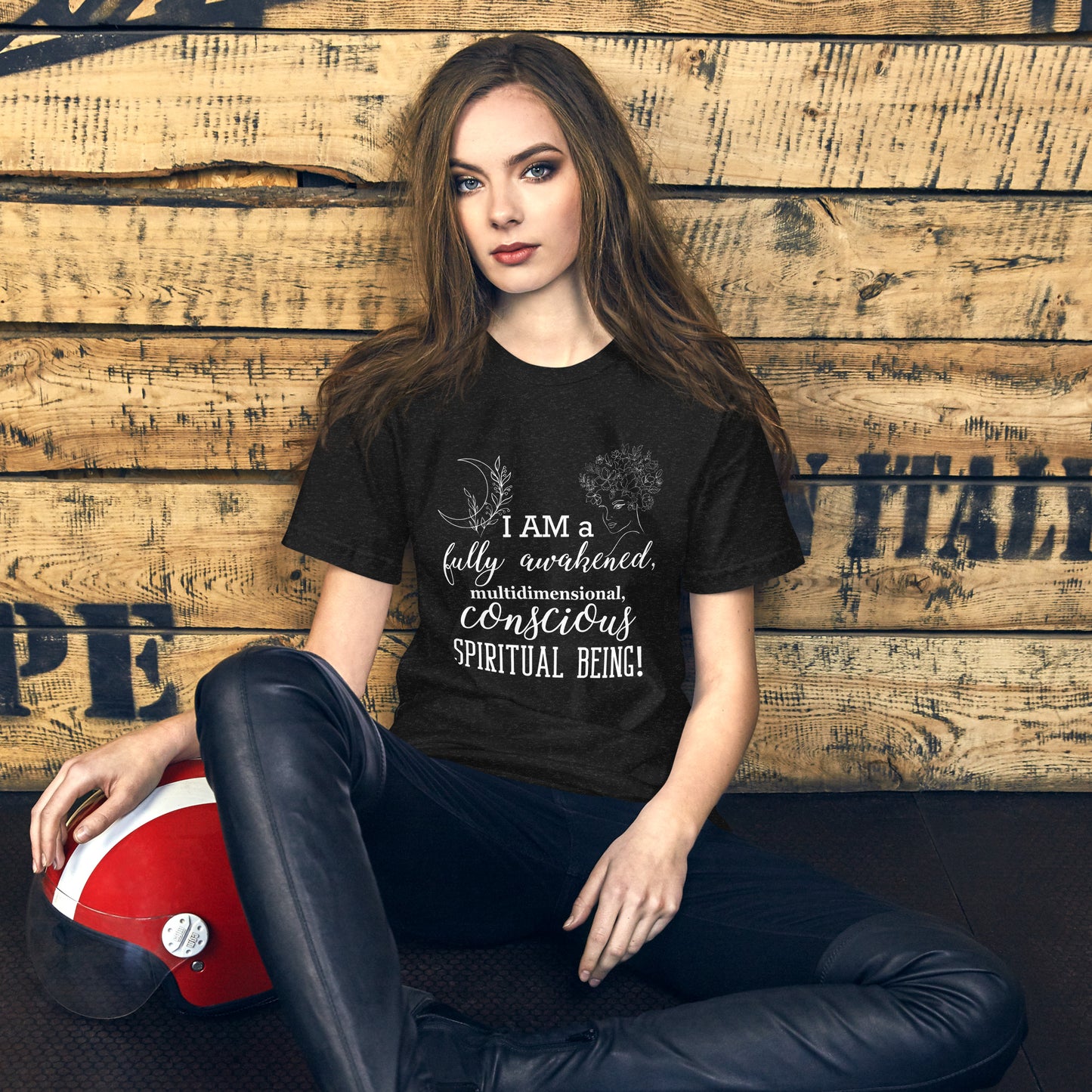 I am a Fully Awakened, multidimensional Being t-shirt