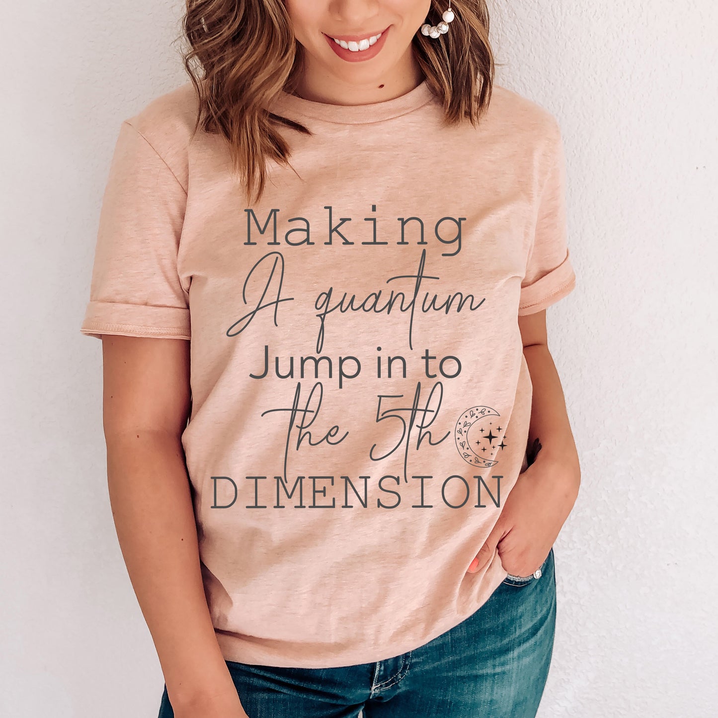 Making A Quantum Jump In To The 5th Dimension t-shirt